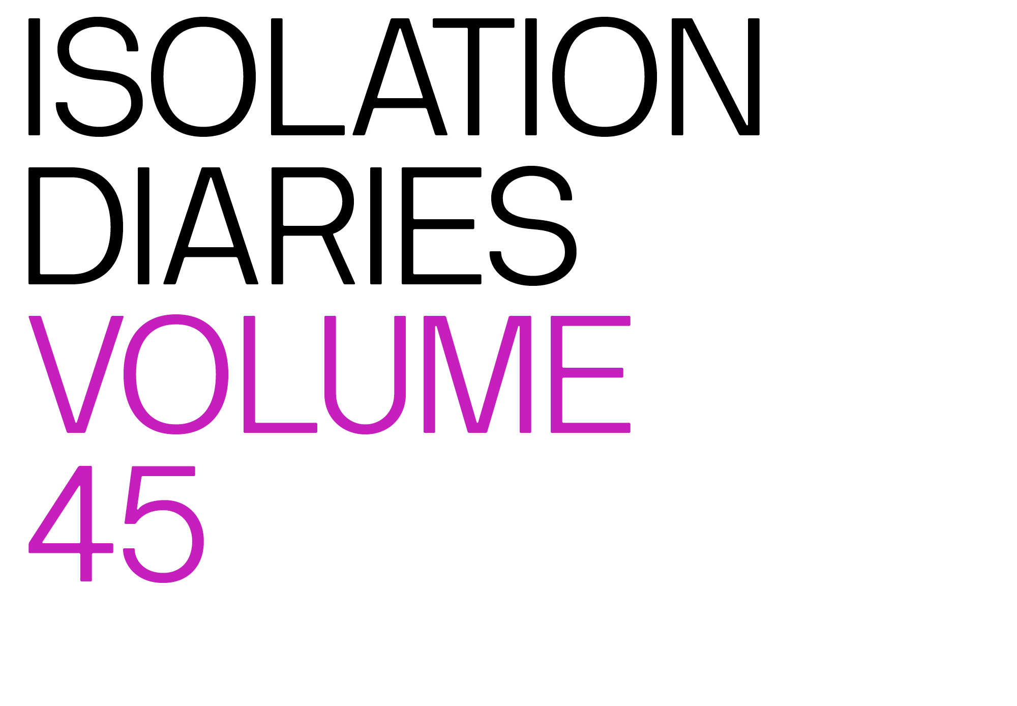 Clear Website The Isolation Diaries Volume 45 Header